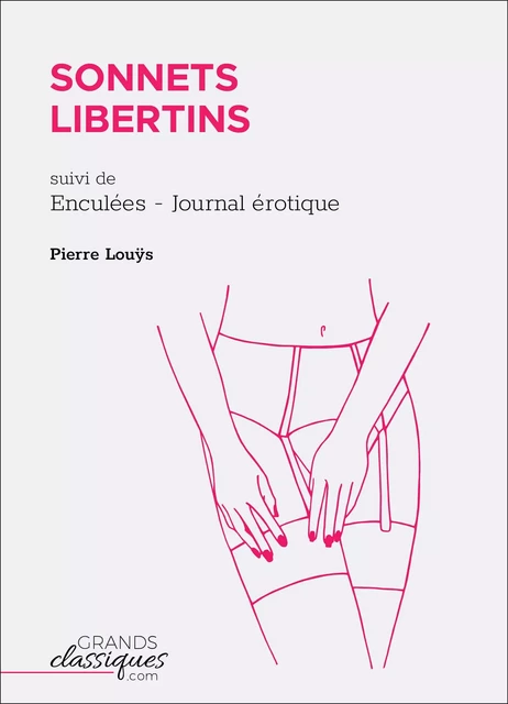 Sonnets libertins - Pierre Louÿs - GrandsClassiques.com