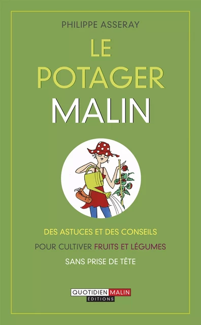 Le potager, c'est malin - Philippe Asseray - Éditions Leduc