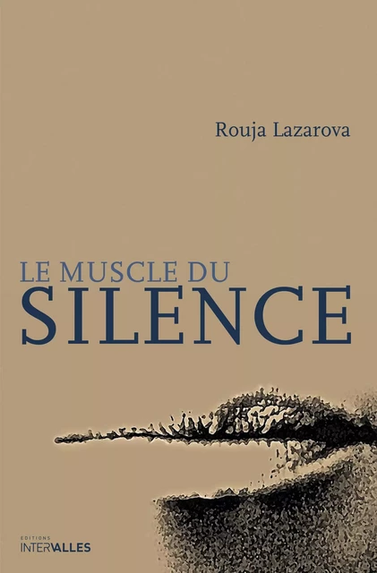 Le Muscle du silence - Rouja Lazarova - Intervalles