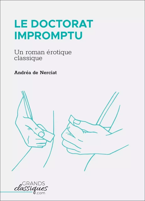 Le Doctorat impromptu - Andréa de Nerciat - GrandsClassiques.com