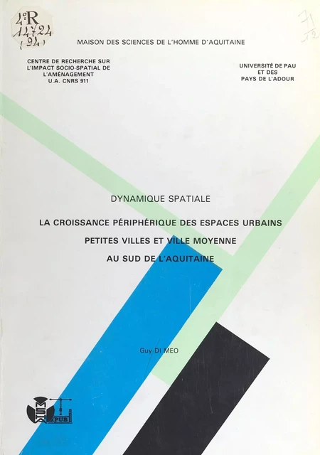 Dynamique spatiale : La Croissance périphérique des espaces urbains - Guy Di Méo - FeniXX réédition numérique