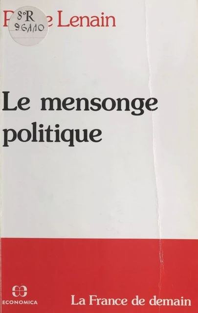 Le Mensonge politique - Pierre Lenain - FeniXX réédition numérique