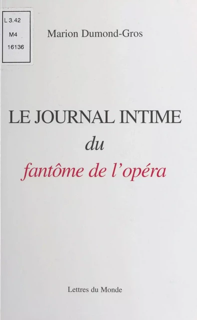 Le Journal intime du fantôme de l'Opéra - Marion Dumond-Gros - FeniXX réédition numérique