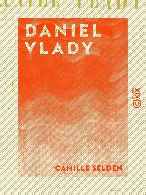 Daniel Vlady - Histoire d'un musicien - Camille Selden - Collection XIX