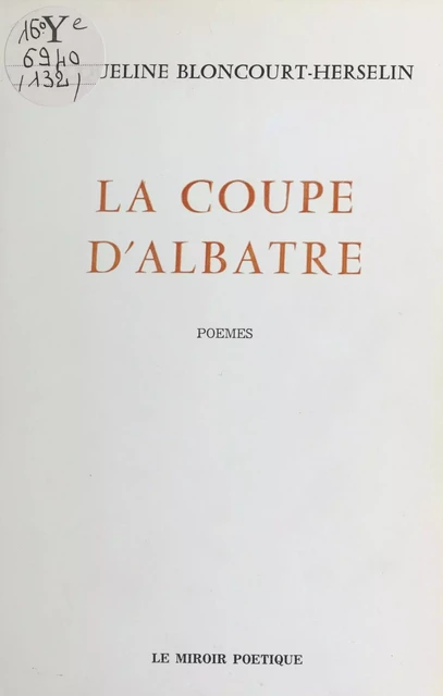 La Coupe d'albâtre - Jacqueline Bloncourt-Herselin - FeniXX réédition numérique