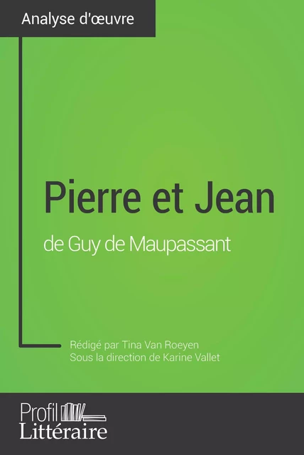 Pierre et Jean de Guy de Maupassant (Analyse approfondie) - Tina Van Roeyen,  Profil-litteraire.fr - Profil-Litteraire.fr