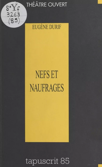 Nefs et Naufrages (sotie) - Eugène Durif - FeniXX réédition numérique