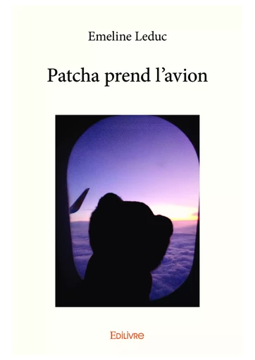 Patcha prend l'avion - Emeline Leduc - Editions Edilivre