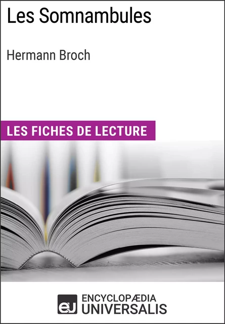 Les Somnambules d'Hermann Broch -  Encyclopaedia Universalis - Encyclopaedia Universalis