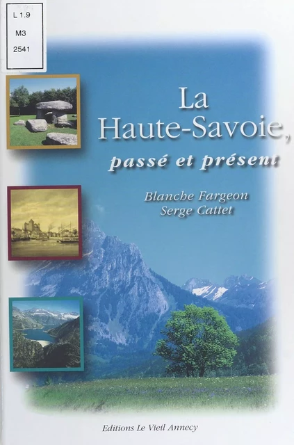 La Haute-Savoie : Passé et présent - Blanche Fargeon - FeniXX réédition numérique