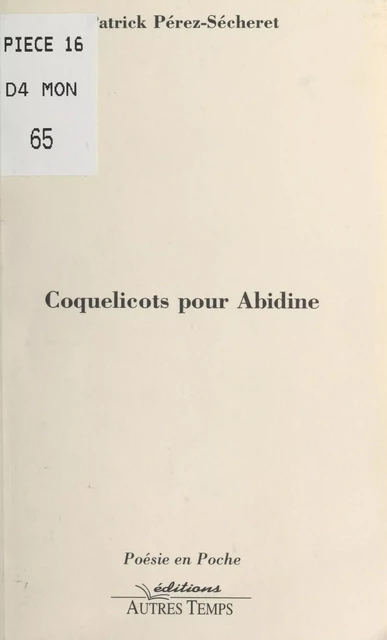 Coquelicots pour Abidine - Patrick Pérez-Sécheret - FeniXX réédition numérique