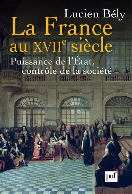 La France au XVIIe siècle - Lucien Bély - Humensis