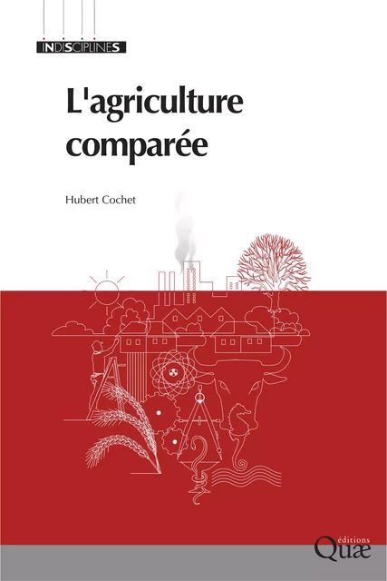 L'agriculture comparée - Hubert Cochet - Quae