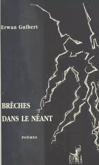 Brèches dans le néant - Erwan Guibert - FeniXX réédition numérique