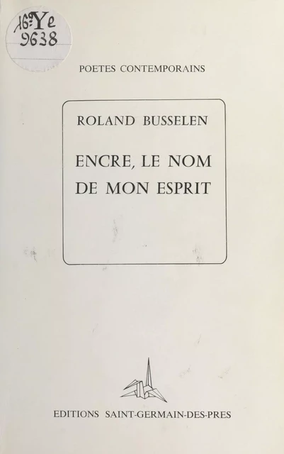 Encre, le nom de mon esprit - Roland Busselen - FeniXX réédition numérique