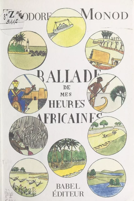 Ballade de mes heures africaines - Théodore Monod - FeniXX réédition numérique