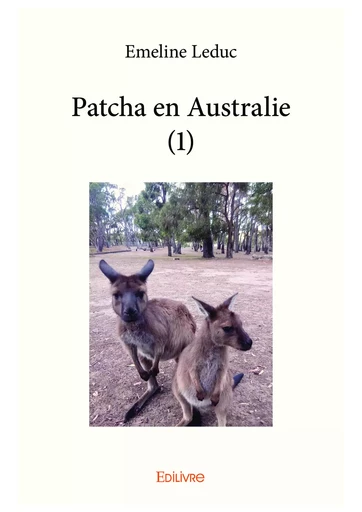 Patcha en Australie (1) - Emeline Leduc - Editions Edilivre