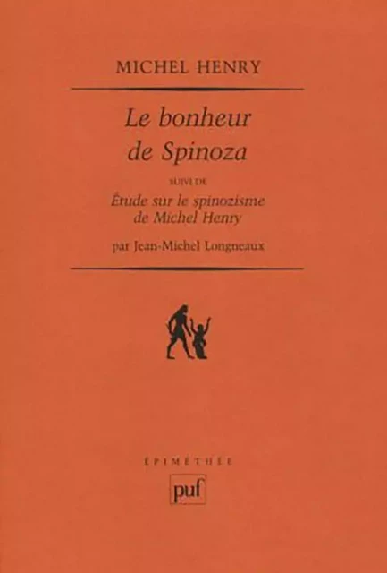 Le bonheur de Spinoza - Jean-Michel Longneaux, Michel Henry - Humensis