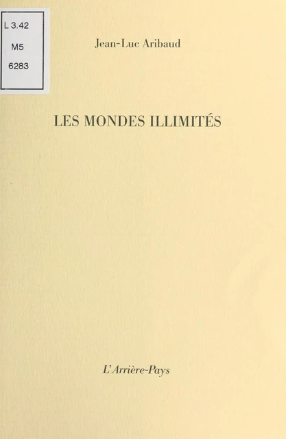 Les Mondes illimités - jean-luc Aribaud - FeniXX réédition numérique