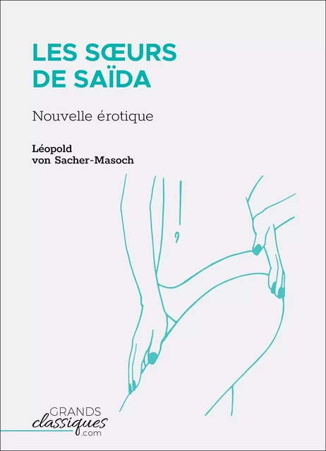 Les Sœurs de Saïda - Leopold von Sacher-Masoch - GrandsClassiques.com