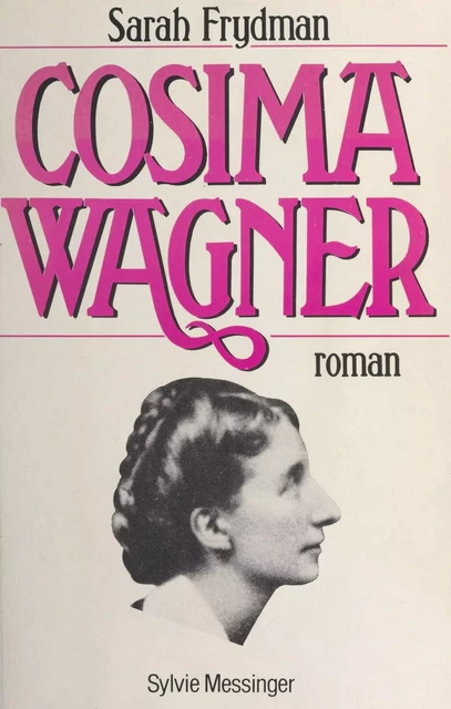 Cosima Wagner - Sarah Frydman - FeniXX réédition numérique