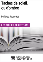 Taches de soleil, ou d’ombre de Philippe Jaccottet