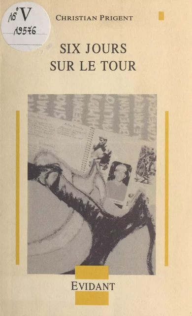 Six jours sur le Tour - Christian Prigent - FeniXX réédition numérique