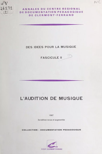 Des idées pour la musique (2) : L'Audition de musique -  Centre régional de documentation pédagogique - FeniXX réédition numérique