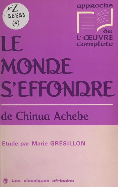 «Le monde s'effondre» de Chinua Achebe - Marie Grésillon - FeniXX réédition numérique