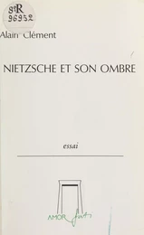 Nietzsche et son ombre