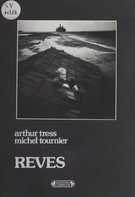 Rêves - Arthur Tress, Michel Tournier - FeniXX réédition numérique