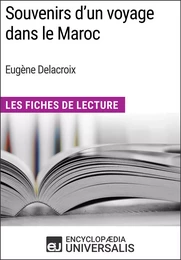 Souvenirs d'un voyage dans le Maroc d'Eugène Delacroix