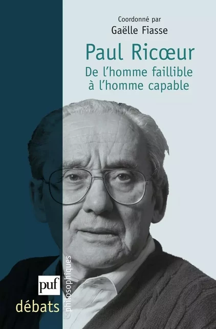 Paul Ricœur. De l'homme faillible à l'homme capable - Gaëlle Fiasse - Humensis