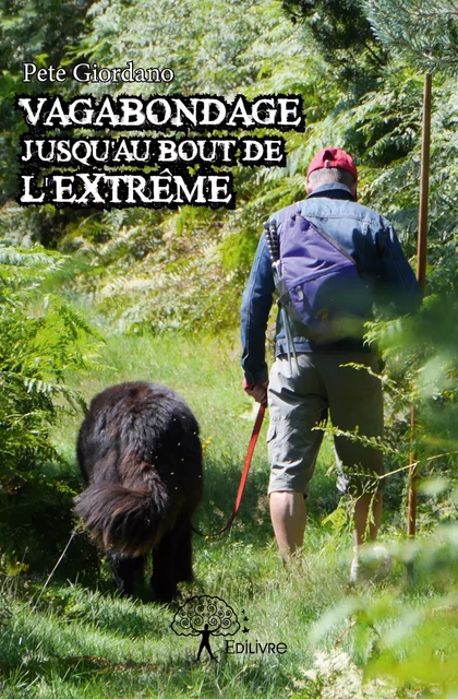 Vagabondage jusqu'au bout de l'extrême - Pete Giordano - Editions Edilivre