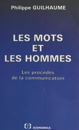 Les Mots et les hommes : Les Procédés de la communication