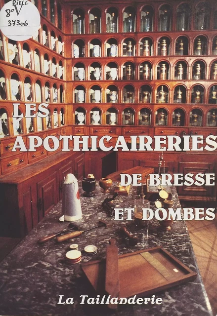 Les Apothicaireries de Bresse et Dombes - Gérald Gambier - FeniXX réédition numérique