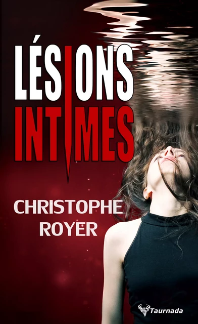 Lésions intimes - Christophe Royer - Taurnada Éditions