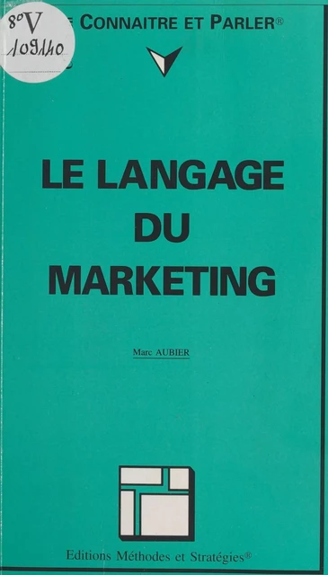 Le langage du marketing - Marc Aubier - FeniXX réédition numérique