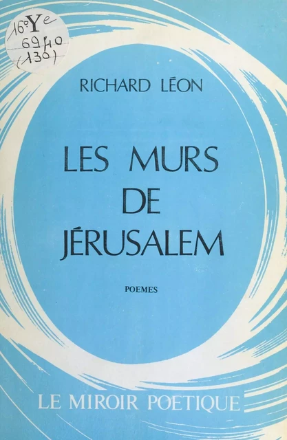 Les Murs de Jérusalem - Richard Léon - FeniXX réédition numérique