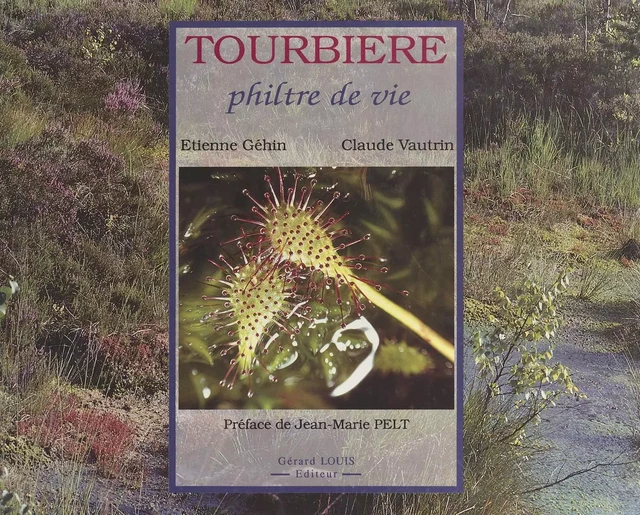 Tourbière, philtre de vie - Claude Vautrin, Étienne Géhin - FeniXX réédition numérique