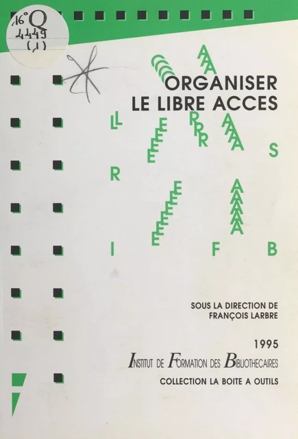 Organiser le libre accès - François Larbre - FeniXX réédition numérique