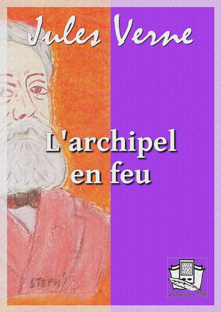 L'archipel en feu - Jules Verne - La Gibecière à Mots