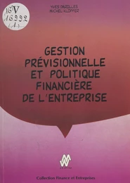 Gestion prévisionnelle et politique financière de l'entreprise