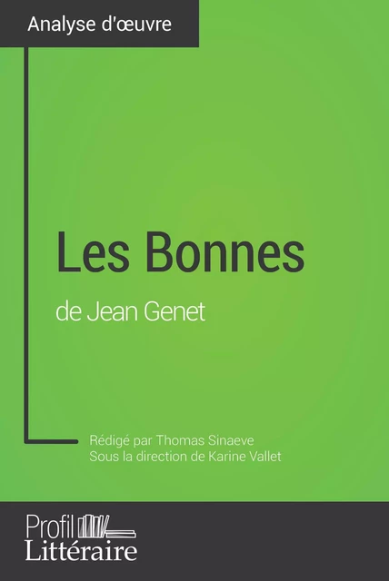 Les Bonnes de Jean Genet (Analyse approfondie) - Thomas Sinaeve,  Profil-litteraire.fr - Profil-Litteraire.fr