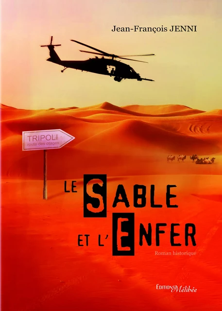 Le Sable et l'Enfer - Jean-François Jenni - Les Éditions Mélibée