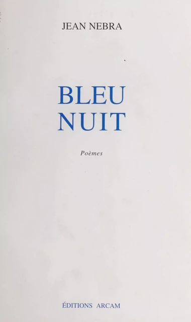 Bleu nuit - Jean Nebra - FeniXX réédition numérique