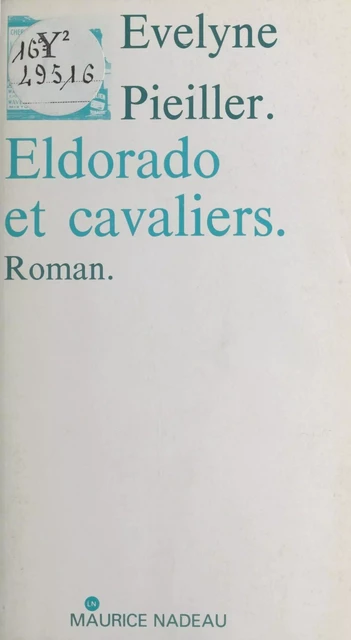 Eldorado et Cavaliers - Évelyne Pieiller - FeniXX réédition numérique