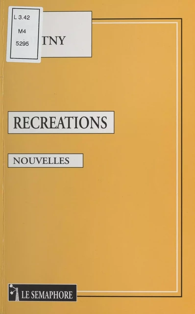 Récréations - Noël Guetny - FeniXX réédition numérique