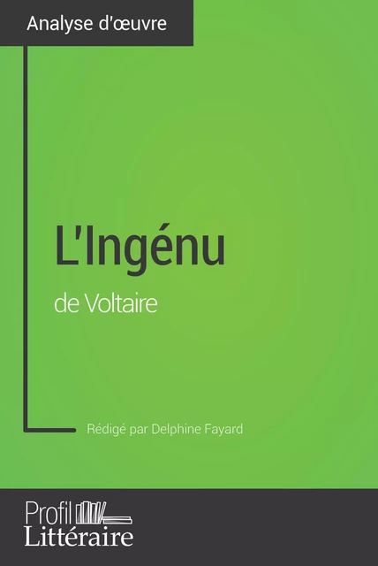 L'Ingénu de Voltaire (Analyse approfondie) - Delphine Fayard,  Profil-litteraire.fr - Profil-Litteraire.fr