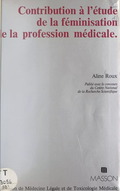 Contribution à l'étude de la féminisation de la profession médicale - Aline Roux - FeniXX réédition numérique